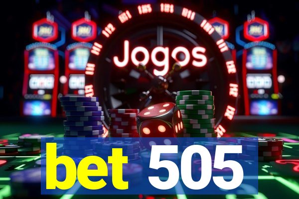 bet 505